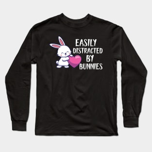 Bunny - Easily distracted by bunnies Long Sleeve T-Shirt